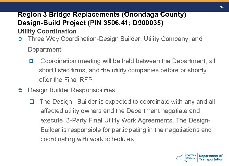 34 Region 3 Bridge Replacements (Onondaga County) Design-Build Project (PIN 3506. 41; D 900035)