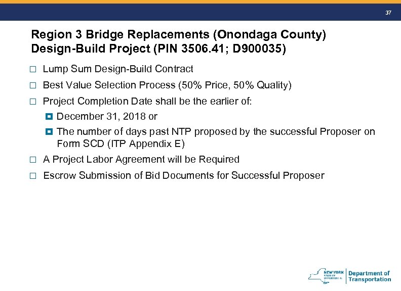 37 Region 3 Bridge Replacements (Onondaga County) Design-Build Project (PIN 3506. 41; D 900035)