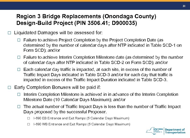 38 Region 3 Bridge Replacements (Onondaga County) Design-Build Project (PIN 3506. 41; D 900035)