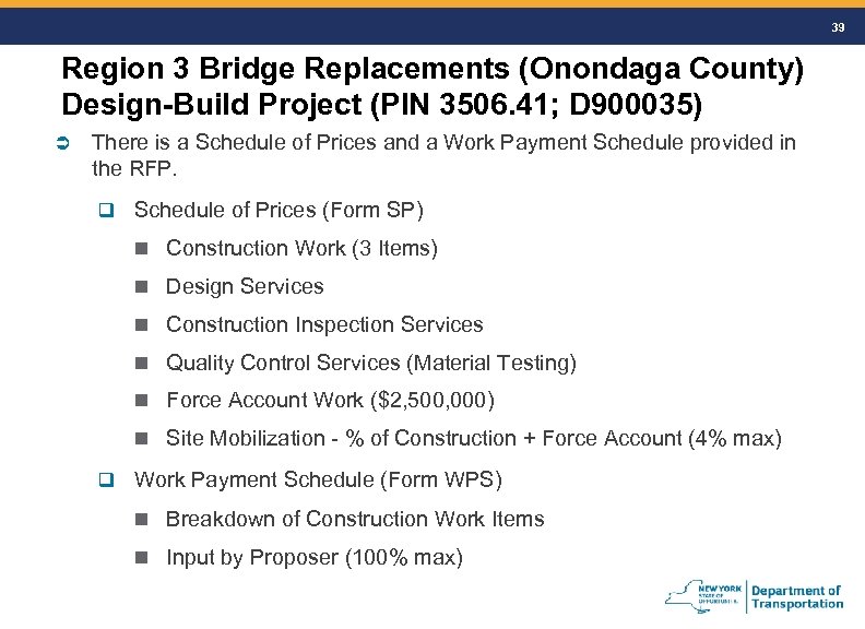 39 Region 3 Bridge Replacements (Onondaga County) Design-Build Project (PIN 3506. 41; D 900035)