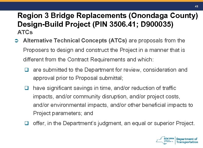 41 Region 3 Bridge Replacements (Onondaga County) Design-Build Project (PIN 3506. 41; D 900035)