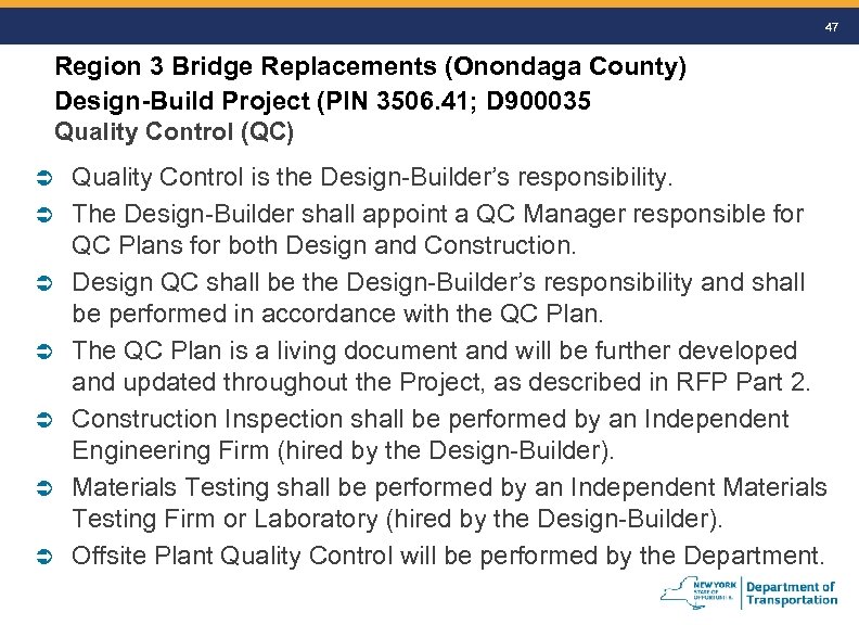 47 Region 3 Bridge Replacements (Onondaga County) Design-Build Project (PIN 3506. 41; D 900035