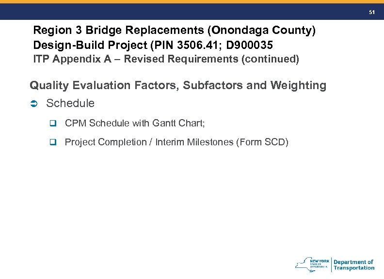 51 Region 3 Bridge Replacements (Onondaga County) Design-Build Project (PIN 3506. 41; D 900035