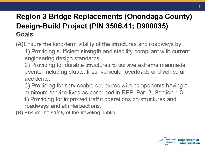 8 Region 3 Bridge Replacements (Onondaga County) Design-Build Project (PIN 3506. 41; D 900035)