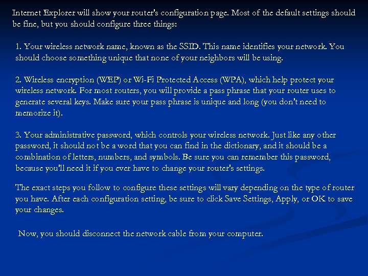 Internet Explorer will show your router's configuration page. Most of the default settings should