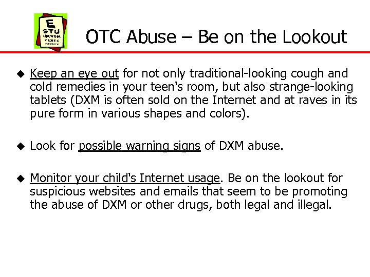 OTC Abuse – Be on the Lookout u Keep an eye out for not