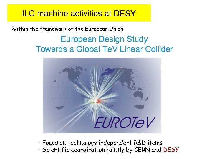 ILC machine activities at DESY Within the framework of the European Union: European Design