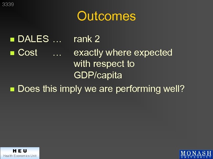 3339 Outcomes n n n DALES … Cost … rank 2 exactly where expected