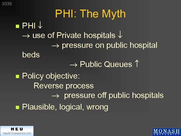 3339 PHI: The Myth n n n PHI use of Private hospitals pressure on