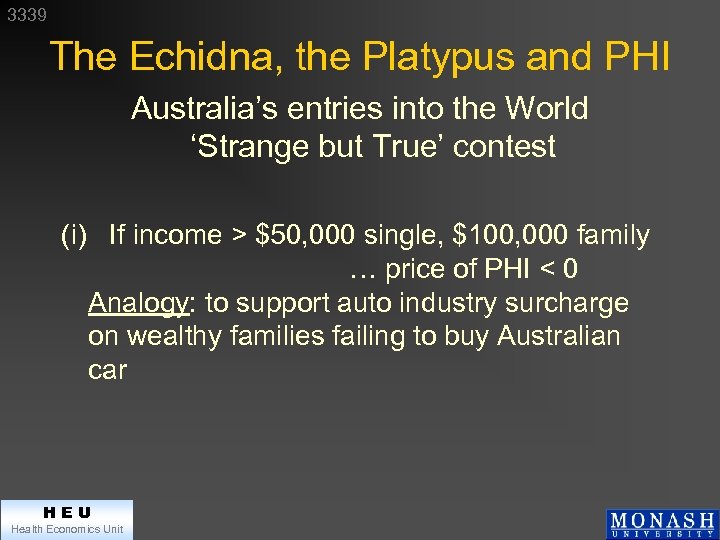 3339 The Echidna, the Platypus and PHI Australia’s entries into the World ‘Strange but