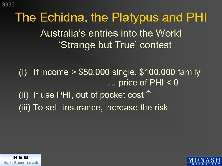 3339 The Echidna, the Platypus and PHI Australia’s entries into the World ‘Strange but