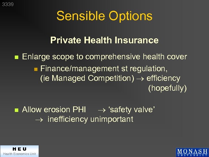 3339 Sensible Options Private Health Insurance n n Enlarge scope to comprehensive health cover