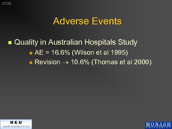 3339 Adverse Events n Quality in Australian Hospitals Study n n HEU Health Economics