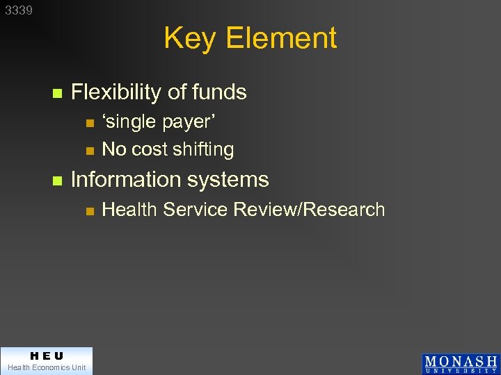 3339 Key Element n Flexibility of funds n n n ‘single payer’ No cost