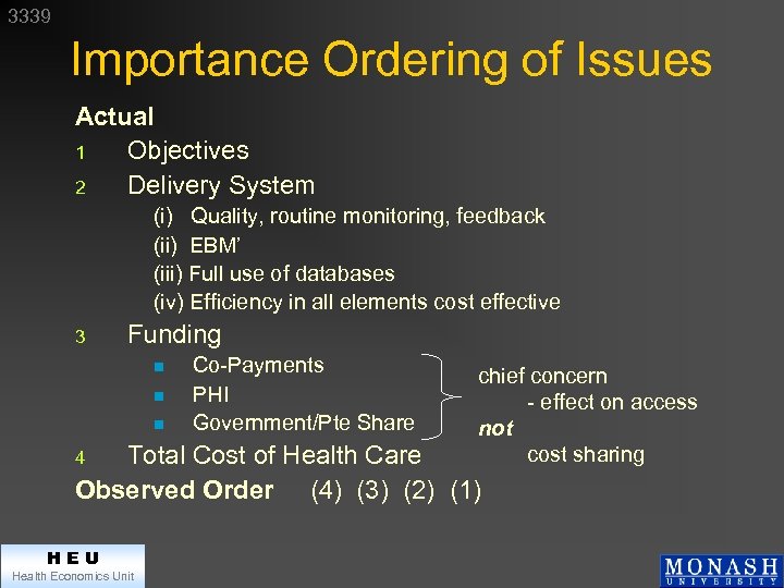 3339 Importance Ordering of Issues Actual 1 Objectives 2 Delivery System (i) Quality, routine