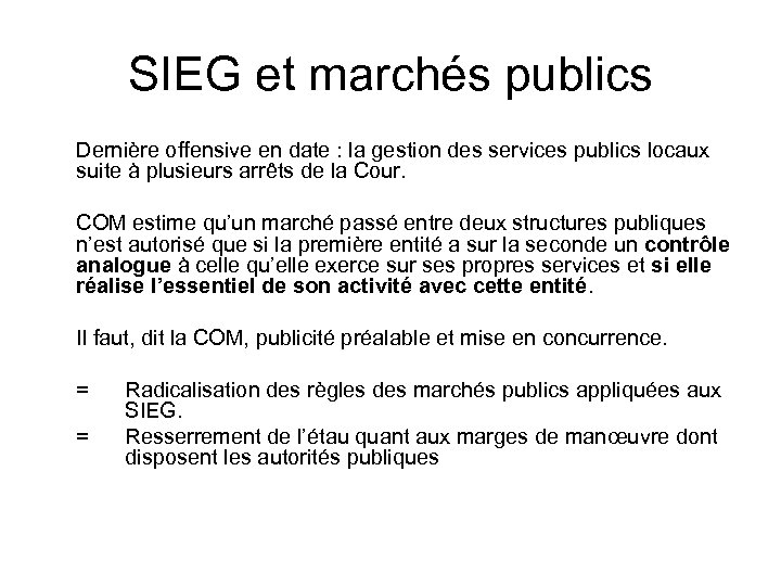 SIEG et marchés publics Dernière offensive en date : la gestion des services publics