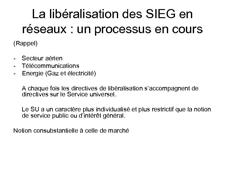 La libéralisation des SIEG en réseaux : un processus en cours (Rappel) - Secteur