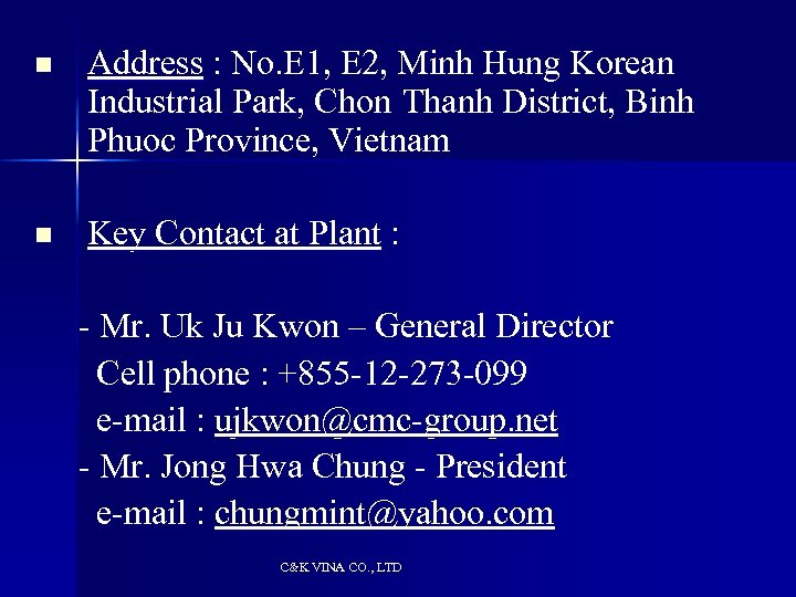 n Address : No. E 1, E 2, Minh Hung Korean Industrial Park, Chon