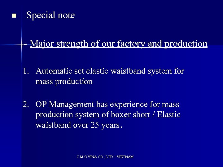 n Special note - Major strength of our factory and production 1. Automatic set