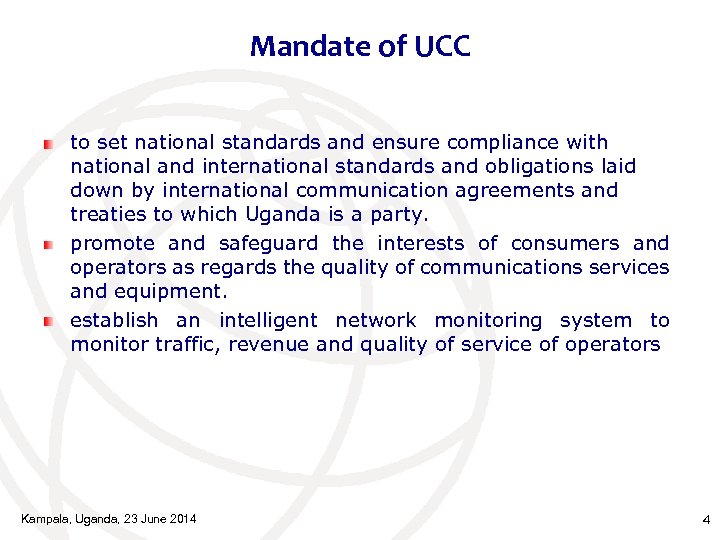 Mandate of UCC to set national standards and ensure compliance with national and international