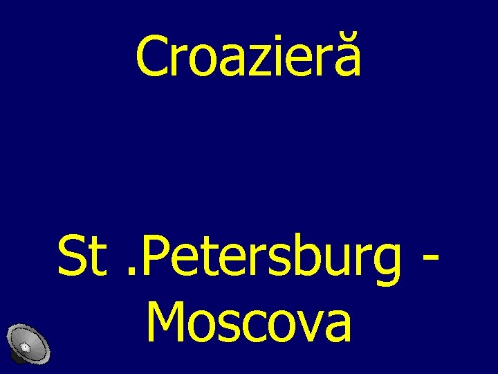 Croazieră St. Petersburg Moscova 