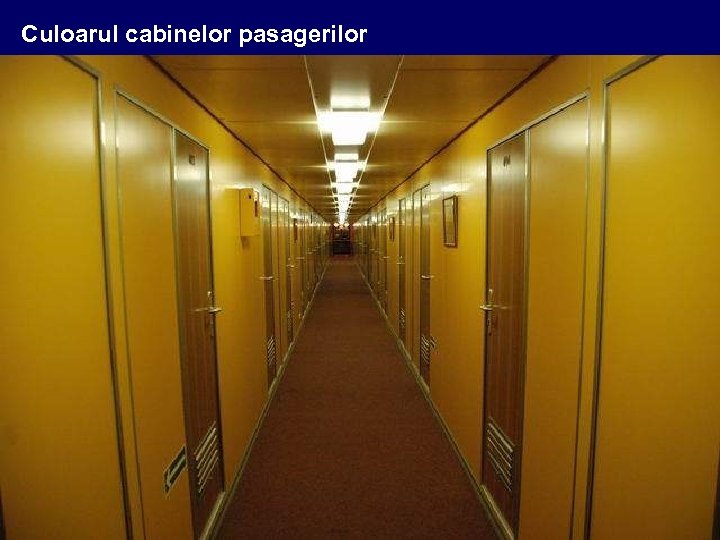Culoarul cabinelor pasagerilor 