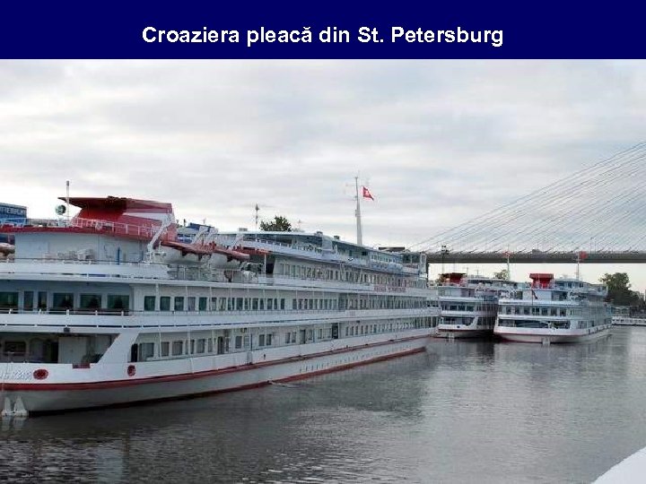 Croaziera pleacă din St. Petersburg 