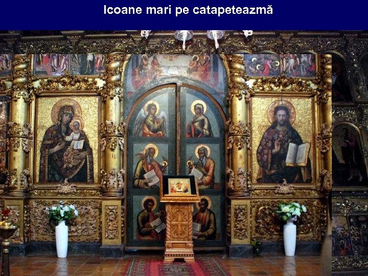 Icoane mari pe catapeteazmă 