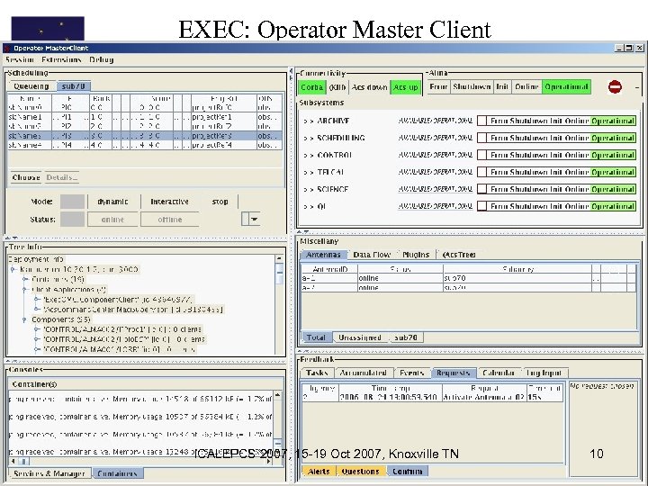 EXEC: Operator Master Client ICALEPCS 2007, 15 -19 Oct 2007, Knoxville TN 10 