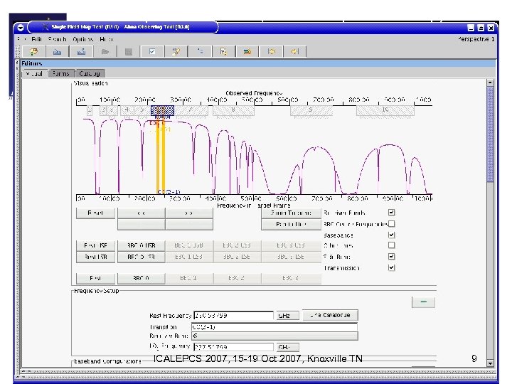 Obs. Prep Visual Editor (to select spectral setup) ICALEPCS 2007, 15 -19 Oct 2007,