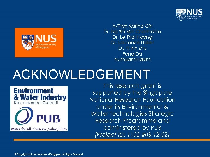 A/Prof. Karina Gin Dr. Ng Shi Min Charmaine Dr. Le Thai Hoang Dr. Laurence