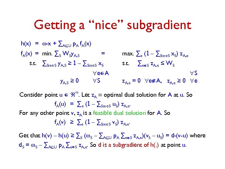 Getting a “nice” subgradient h(x) = w. x + ∑AÍU p. A f. A(x)