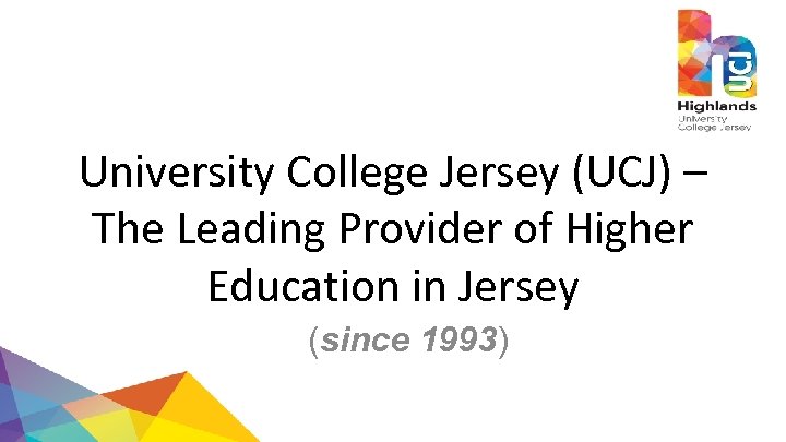 University College Jersey (UCJ) – The Leading Provider of Higher Education in Jersey (since