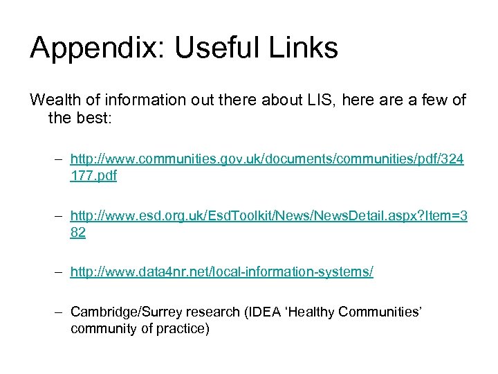 Appendix: Useful Links Wealth of information out there about LIS, here a few of