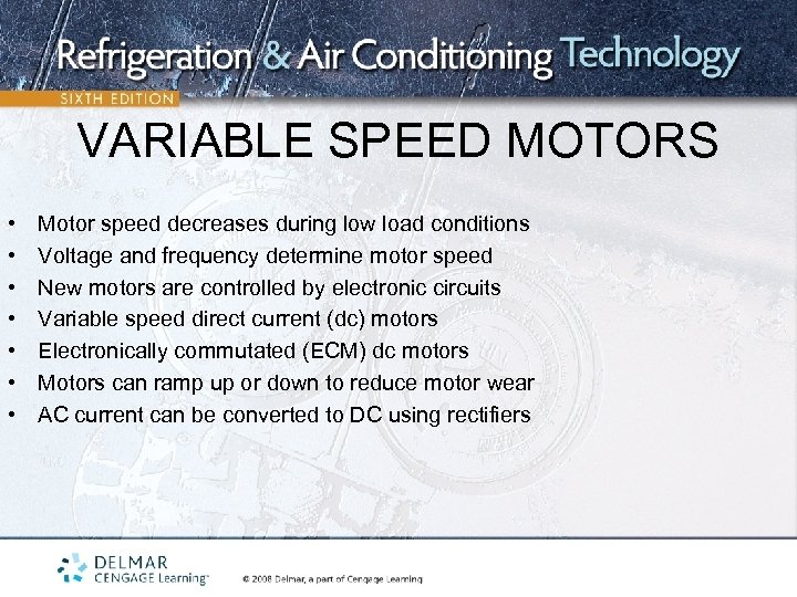 VARIABLE SPEED MOTORS • • Motor speed decreases during low load conditions Voltage and