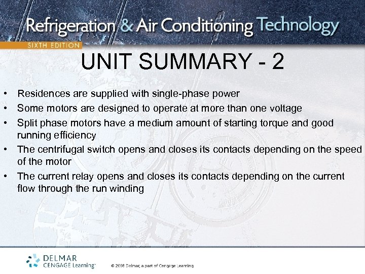 UNIT SUMMARY - 2 • Residences are supplied with single-phase power • Some motors