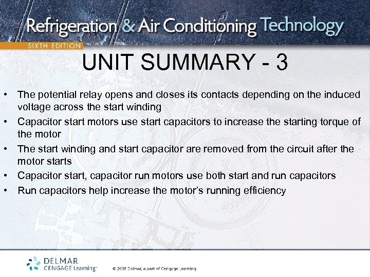 UNIT SUMMARY - 3 • The potential relay opens and closes its contacts depending