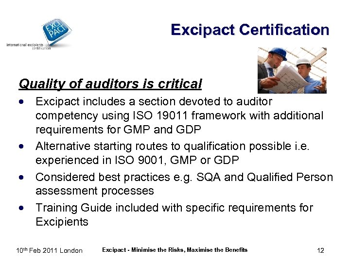 Excipact Certification Quality of auditors is critical · Excipact includes a section devoted to