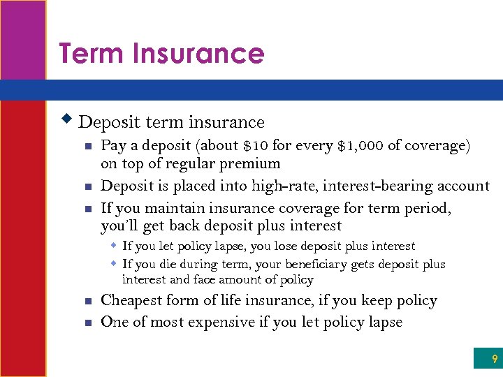Term Insurance w Deposit term insurance n n n Pay a deposit (about $10