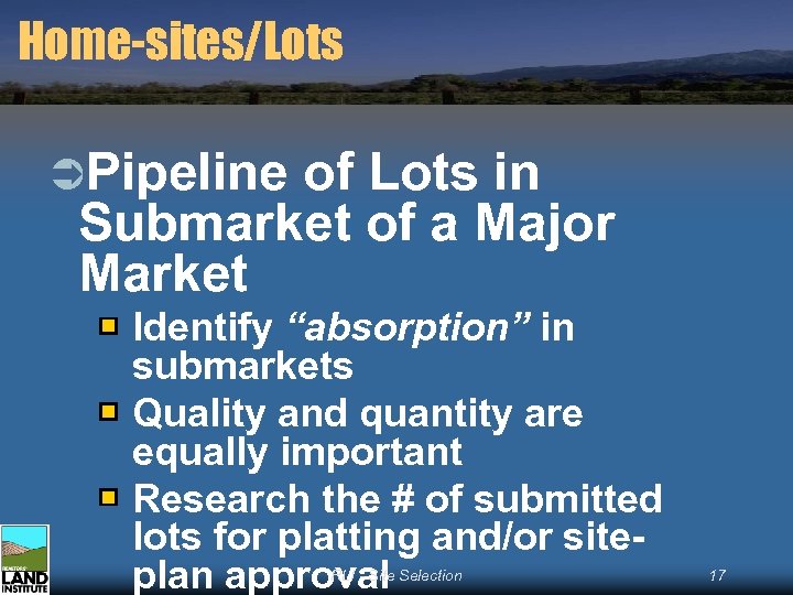 Home-sites/Lots ÜPipeline of Lots in Submarket of a Major Market Identify “absorption” in submarkets
