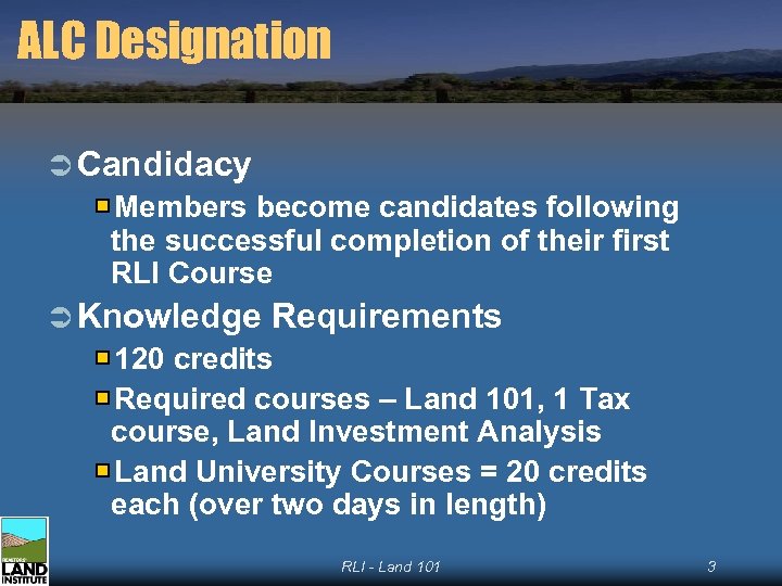 ALC Designation Ü Candidacy Members become candidates following the successful completion of their first