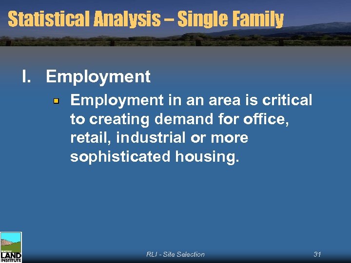Statistical Analysis – Single Family I. Employment in an area is critical to creating