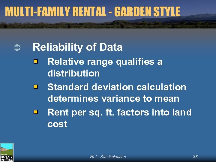 MULTI-FAMILY RENTAL - GARDEN STYLE Ü Reliability of Data Relative range qualifies a distribution