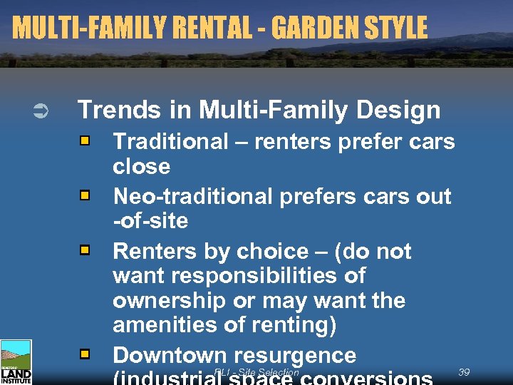 MULTI-FAMILY RENTAL - GARDEN STYLE Ü Trends in Multi-Family Design Traditional – renters prefer