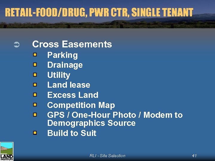 RETAIL-FOOD/DRUG, PWR CTR, SINGLE TENANT Ü Cross Easements Parking Drainage Utility Land lease Excess