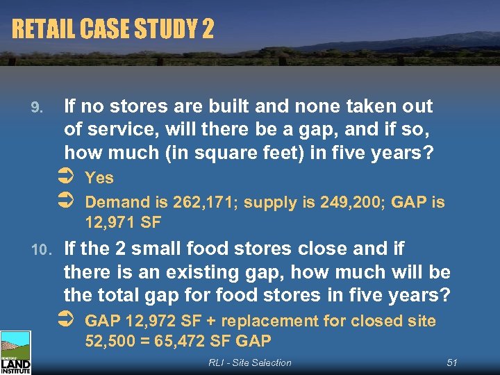 RETAIL CASE STUDY 2 9. If no stores are built and none taken out