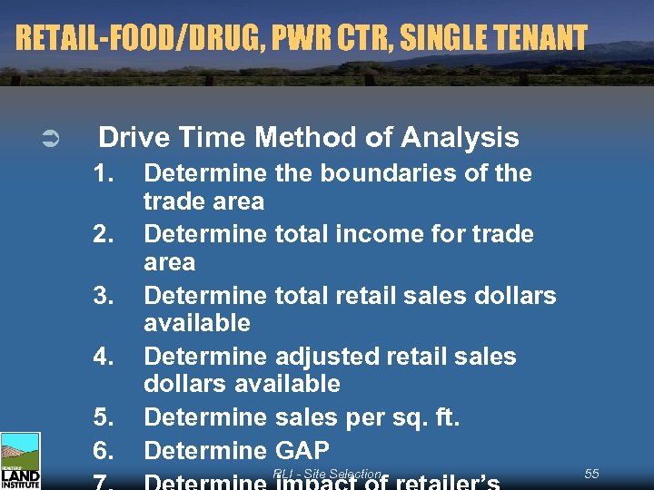 RETAIL-FOOD/DRUG, PWR CTR, SINGLE TENANT Ü Drive Time Method of Analysis 1. 2. 3.
