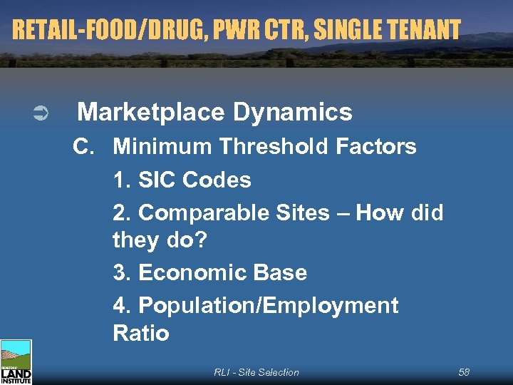 RETAIL-FOOD/DRUG, PWR CTR, SINGLE TENANT Ü Marketplace Dynamics C. Minimum Threshold Factors 1. SIC