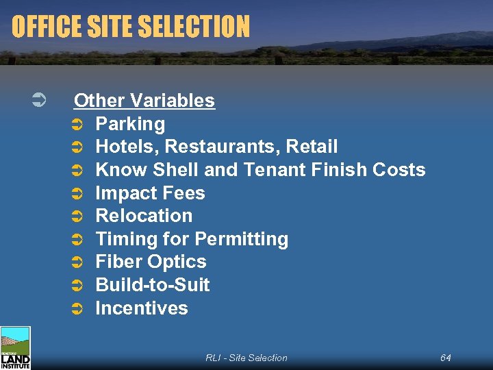 OFFICE SITE SELECTION Ü Other Variables Ü Parking Ü Hotels, Restaurants, Retail Ü Know