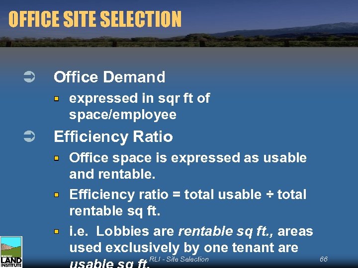 OFFICE SITE SELECTION Ü Office Demand expressed in sqr ft of space/employee Ü Efficiency